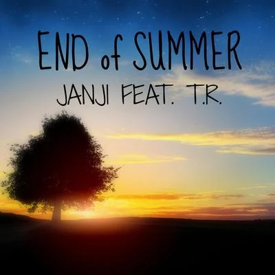 T.R.JanjiEnd Of Summer