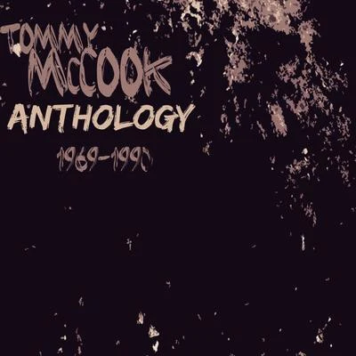 Tommy McCook/Ken Boothe/The Maytals/The Melodians/The Jamaicans/The Uniques/The Versatiles/Derrick Harriott/Pat Kelly/Desmond DekkerTommy McCook Anthology