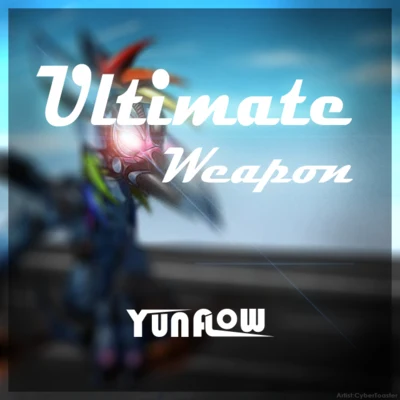 Yunflow/FrostUltimate Weapon