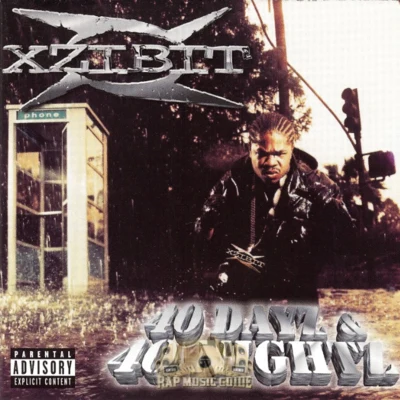 Xzibit40 Dayz & 40 Nightz