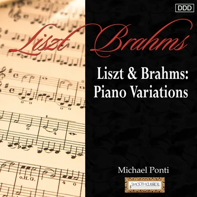 Michael PontiLiszt & Brahms: Piano Variations