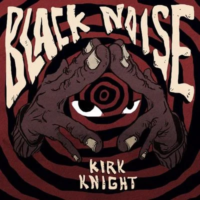 Kirk KnightBlack Noise