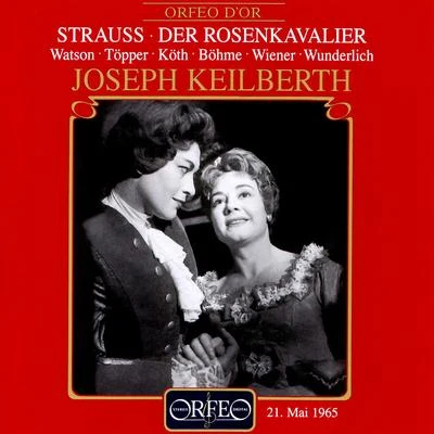 Joseph Keilberth/Otto Briesemeister/Rudolf Lustig/Orchester der Bayreuther Festspiele/Erich ZimmermannSTRAUSS, R.: Rosenkavalier (Der) [Opera] (Watson, K. Böhme, Töpper, Wiener, Köth, Waas, Bavarian State Opera Chorus and Orchestra, Keilbert)