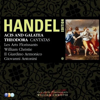 William Christie/Les Arts Florissants/Paul AgnewHandel Edition Volume 8 - Acis and Galatea, Theodora, Agrippina condotta a morire, Armida abbandonata, La Lucrezia