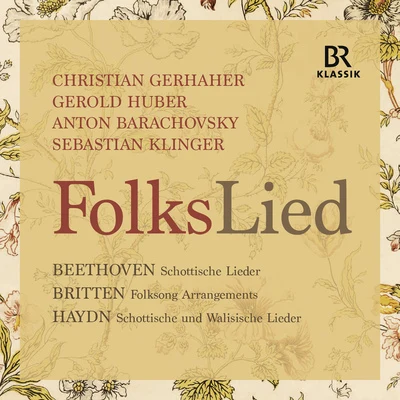 Christian GerhaherVocal Recital: Gerhaher, Christian - HAYDN, J.BRITTEN, B.BEETHOVEN, L. van (FolksLied)