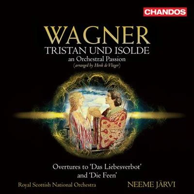 Neeme Järvi/Gothenburg Symphony OrchestraWAGNER, R.: Tristan und Isolde (an Orchestral Passion, arr. H. de Vlieger)Overtures (Royal Scottish National Orchestra, N. Jarvi)