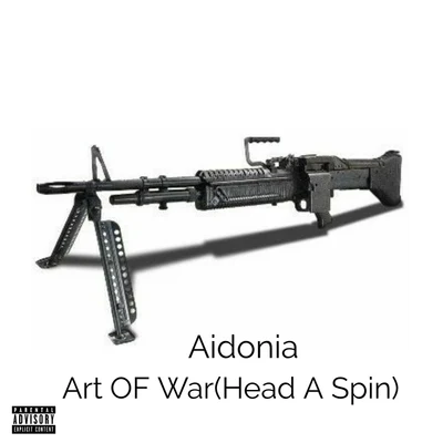 AidoniaArt of War (Head a Spin)