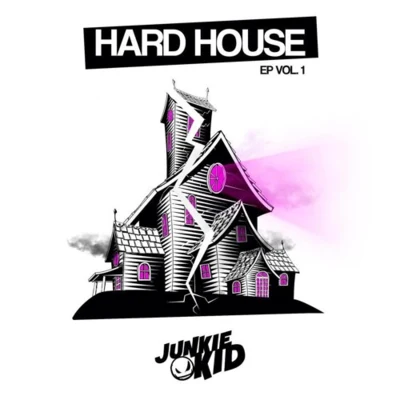 Skellism/Junkie KidHard House EP Vol. 1