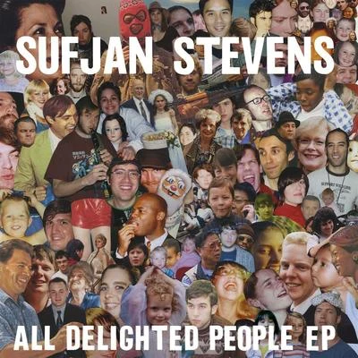 Sufjan StevensAll Delighted People