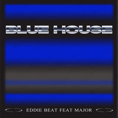 Eddie Beatz也是福BLUE HOUSE