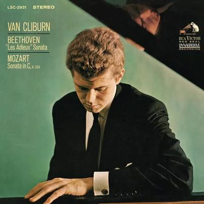 Van Cliburn/Raymond Lewenthal/Olga PrjadkoBeethoven: Piano Sonata No. 26 in E-Flat Major, Op. 81a "Les Adieux" - Mozart: Piano Sonata in C Major, K. 330