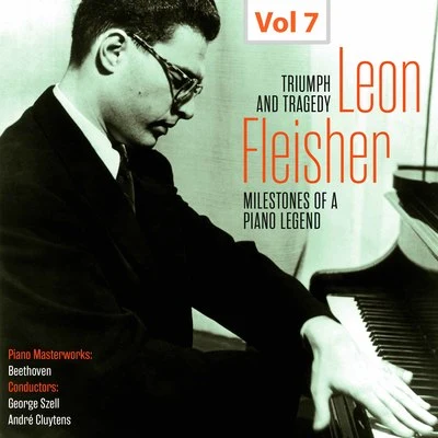 Leon FleisherMilestones of a Piano Legend: Leon Fleisher, Vol. 7