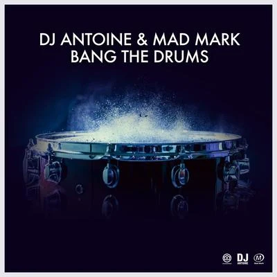 DJ AntoineBang the Drums