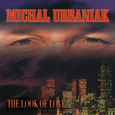 Michal UrbaniakThe Look of Love