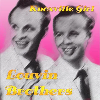 The Louvin BrothersKnoxville Girl