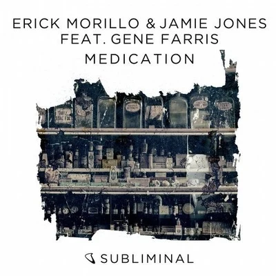 Jamie Jones/Erick MorilloMedication feat. Gene Farris