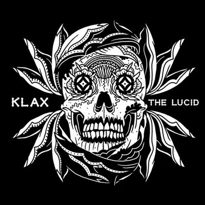 Gran Calavera/Euph/Klax/Klinical/Data 3/Sl8r/Lockjaw/EwolThe Lucid