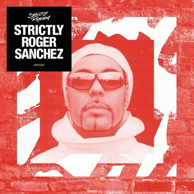 Roger SanchezStrictly Roger Sanchez