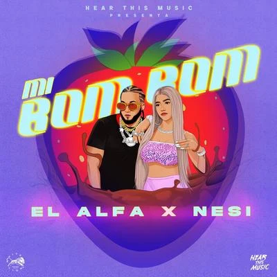 El Alfa/NesiMi Bom Bom