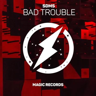 SDMS/2nd LifeBad Trouble