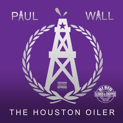 Paul WallHouston Oiler (Slowed & Chopped)