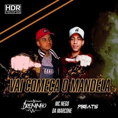 MC Nego Blue/MC Nego da MarconeVai Começar o Mandela