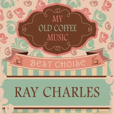 Ray Charles/Jerome Richardson/The Shirelles/Otis Blackwell/Jessie HillMy Old Coffee Music