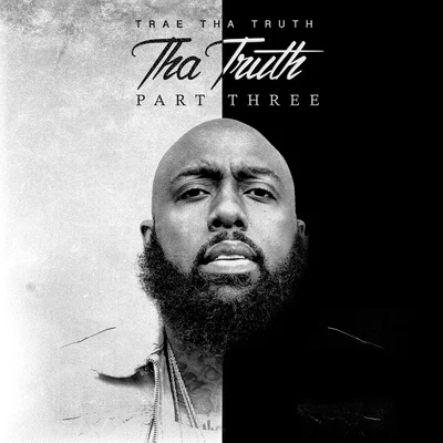 Trae Tha TruthTha Truth, Pt. 3