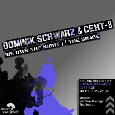 Dominik Schwarz/A*S*Y*S/BlademasterzWe Own the NightThe Snare