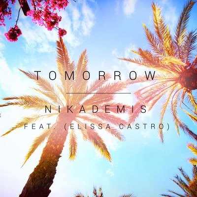 Nikademis/Soundr/WE ARE FURYTomorrow (feat. Elissa Castro)