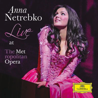 Anna NetrebkoAnna Netrebko - Live at the Metropolitan Opera (Live At Metropolitan Opera House, New York2011)