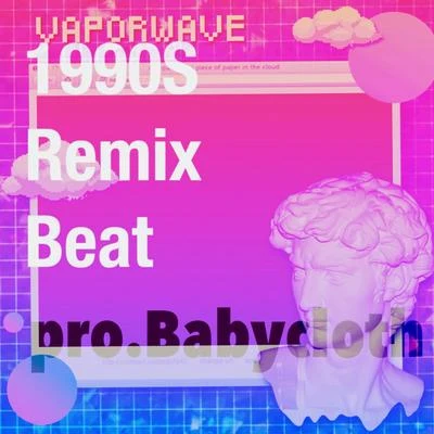 滿傑Babycloth1990s Remix Beat