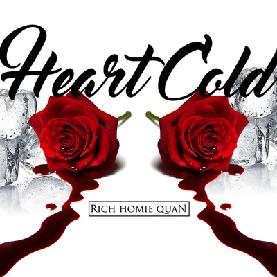 Rich Homie QuanHeart Cold