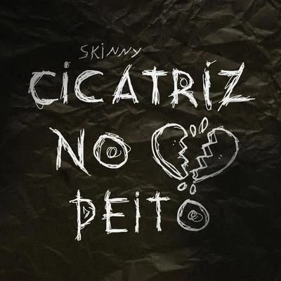 SkinnyCicatriz no Peito