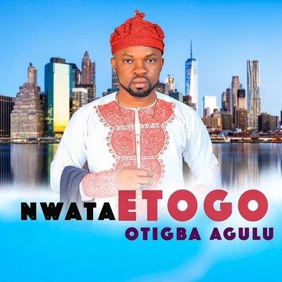 Otigba AguluNwata Etogo