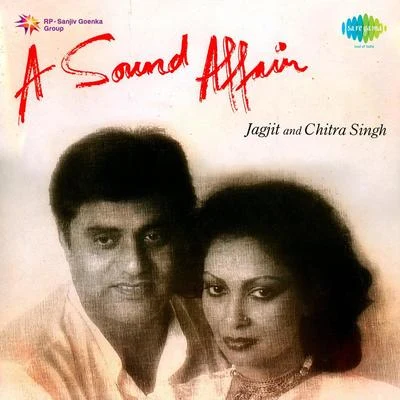 Jagjit Singh, Chitra SinghA Sound Affair Jagjit And Chitra Singh