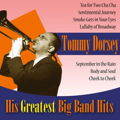 Tommy Dorsey and His Orchestra/Frank Sinatra/The Pied PipersHis Greatest Big Band Hits