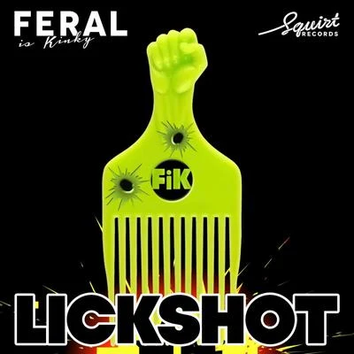 Feral Is KinkyEndymionThe ViperLick Shot