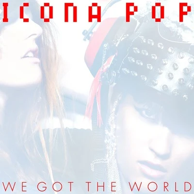 Icona PopWe Got the World - Single