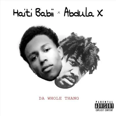 Haiti Babii/D-Lo/MozzyDa Whole Thang (feat. Haiti Babii)