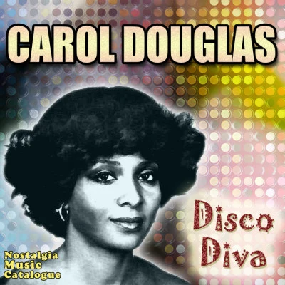 Carol DouglasDisco Diva