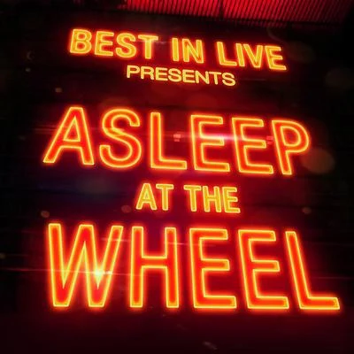 Asleep At The WheelBest in Live: Asleep At the Wheel