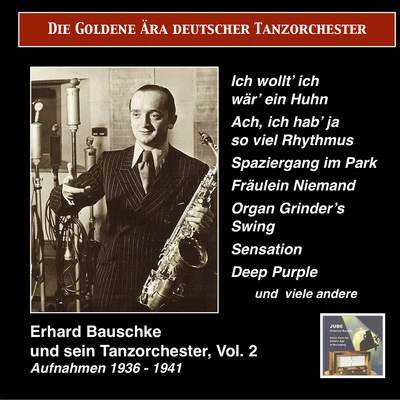 Erhard BauschkeGOLDEN ERA OF THE GERMAN DANCE ORCHESTRA (THE) - Erhard Bauschke, Vol. 2 (1936-1941)