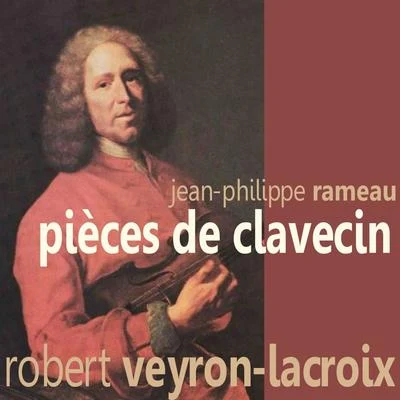 Robert Veyron-LacroixPièces de Clavecin