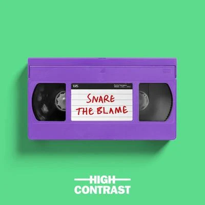 High ContrastSnare The Blame