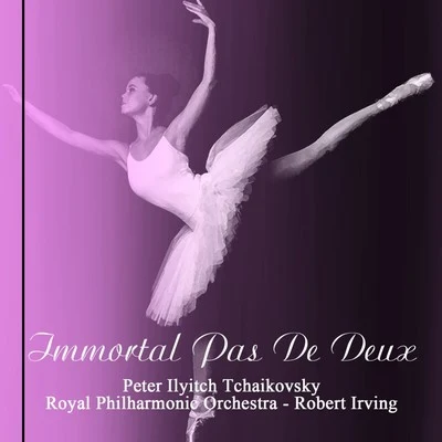 Robert Irving/PHILHARMONIA ORCHESTRAImmortal Pas De Deux