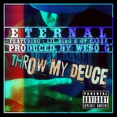 EternalThrow My Deuce (feat. Lil Bing & GT Garza)