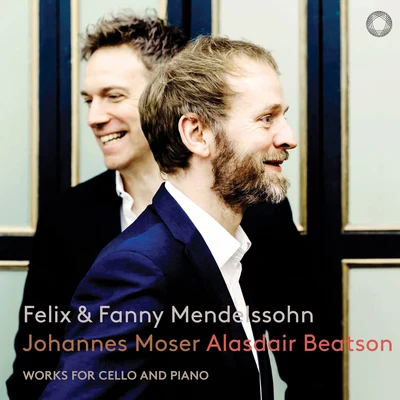 Alasdair BeatsonMendelssohn & Mendelssohn-Hensel: Works for Cello & Piano