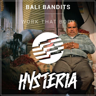 Bali BanditsWork That Body