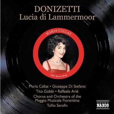 Tullio SerafínDONIZETTI: Lucia di Lammermoor (Callas, di Stefano, Gobbi) (1953)